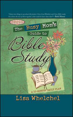 The Busy Mom's Guide to Bible Study 1451623771 Book Cover