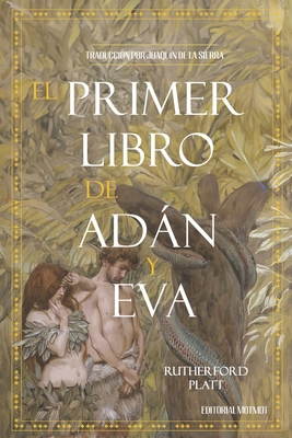 El Primer Libro de Adán y Eva [Spanish] B0D886QG6T Book Cover