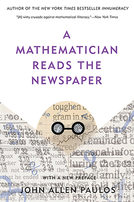A Mathematician Reads the Newspaper 0465089992 Book Cover
