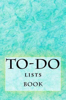 To-Do Lists Book: Stay Organized 1523601086 Book Cover