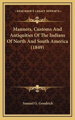 Manners, Customs and Antiquities of the Indians... 1164359509 Book Cover