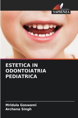 Estetica in Odontoiatria Pediatrica [Italian] 620868837X Book Cover
