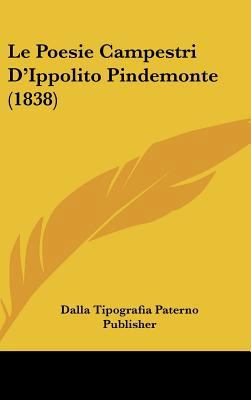 Le Poesie Campestri D'Ippolito Pindemonte (1838) [Italian] 1162157666 Book Cover