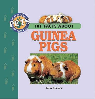 101 Facts About Guinea Pigs 1860541380 Book Cover