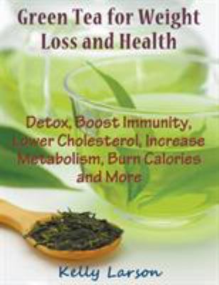 Green Tea for Weight Loss (Large Print): Detox,... [Large Print] 1681270307 Book Cover