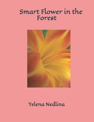 Smart Flower in the Forest B0FHG6YD1S Book Cover