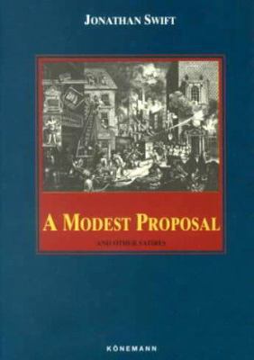 A Modest Proposal and Other Satires 3895086886 Book Cover