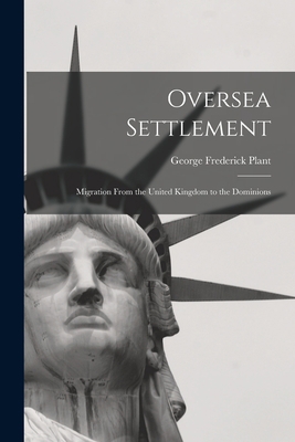 Oversea Settlement; Migration From the United K... 1015263992 Book Cover