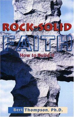 Rock Solid Faith I: How To Build It 0932859372 Book Cover