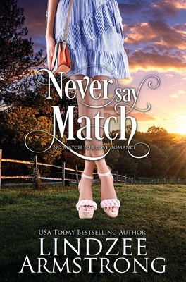 Never Say Match 1950018083 Book Cover