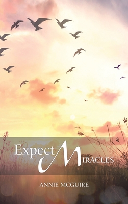 Expect Miracles 1489743618 Book Cover
