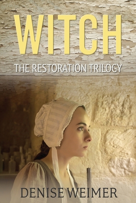 Witch: The Restoration Trilogy, Book Three 1945401486 Book Cover
