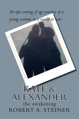 Kate & Alexander: the awakening 1450592775 Book Cover