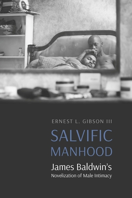 Salvific Manhood: James Baldwin's Novelization ... 1496229053 Book Cover