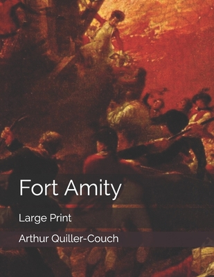 Fort Amity: Large Print 1697324622 Book Cover