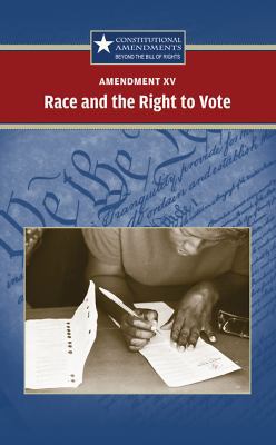 Amendment XV: Race and the Right to Vote B007PVA03O Book Cover