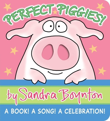 Perfect Piggies!: A Book! a Song! a Celebration! 1665925183 Book Cover