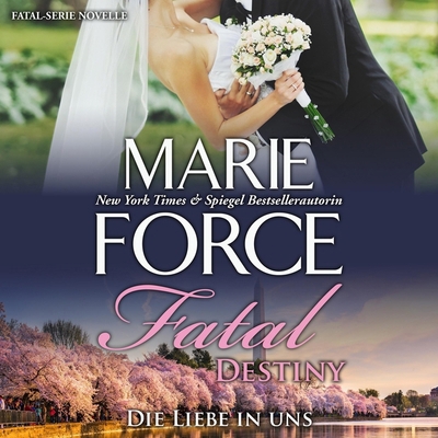 Fatal Destiny - Die Liebe in Uns B0DFSNVWRG Book Cover