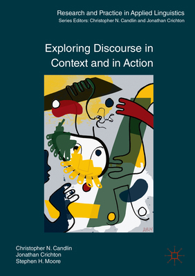 Exploring Discourse in Context and in Action 0230252702 Book Cover