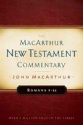 Romans 9-16 MacArthur New Testament Commentary:... 0802407684 Book Cover