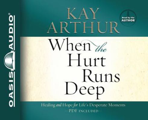 When the Hurt Runs Deep: Healing and Hope for L... 159859818X Book Cover