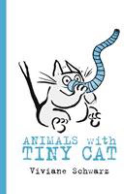 Animals with Tiny Cat 1406381594 Book Cover