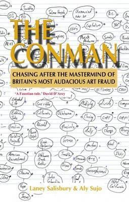 The Conman: How One Man Fooled the Modern Art E... 1906142661 Book Cover