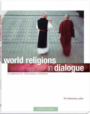 World Religions in Dialogue: A Comparative Theo... 1599820838 Book Cover