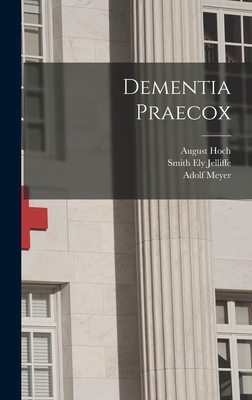 Dementia Praecox 101617697X Book Cover