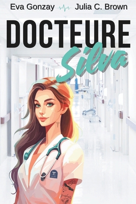 Docteure Silva [French] B0DJFT6JTG Book Cover