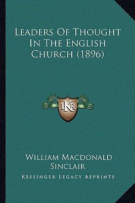 Leaders Of Thought In The English Church (1896) 1163913715 Book Cover