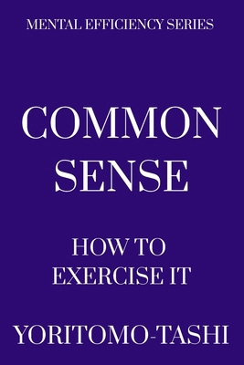 Common Sense: How to Exercise It B0HJ3VQ34J Book Cover