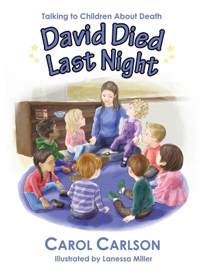 David Died Last Night: Talking to Children Abou... B0FZZBCG5Z Book Cover