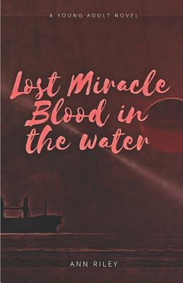 Lost Miracle Blood in the Water 1732887411 Book Cover