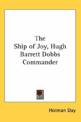 The Ship of Joy, Hugh Barrett Dobbs Commander 0548071373 Book Cover