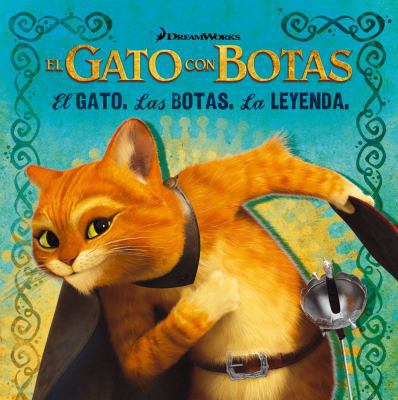 El gato. Las botas. La leyenda. (The Cat. The B... [Spanish] 144243936X Book Cover