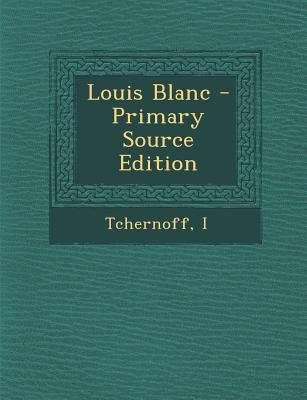 Louis Blanc - Primary Source Edition [French] 1293544906 Book Cover