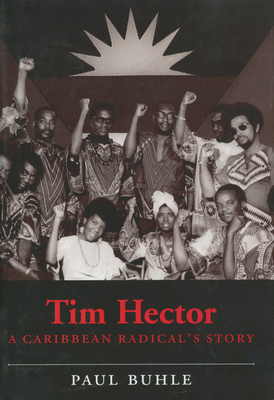 Tim Hector: A Caribbean Radical's Story 1578068517 Book Cover