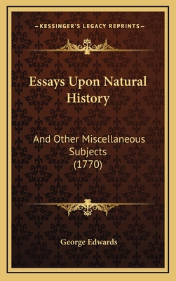 Essays Upon Natural History: And Other Miscella... 1167100913 Book Cover