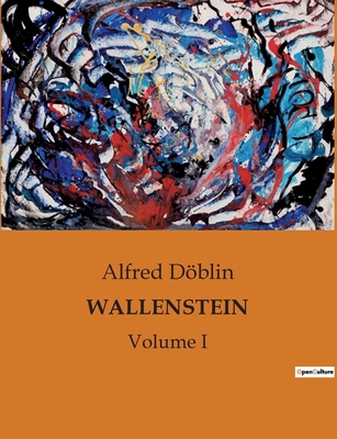 Wallenstein: Volume I [German] B0BSCTHJG1 Book Cover
