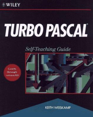 Turbo Pascal(r): Self-Teaching Guide book by Keith Weiskamp