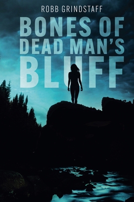 Bones of Dead Man's Bluff B0DDDD53M9 Book Cover