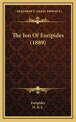 The Ion of Euripides (1889) 1164238744 Book Cover