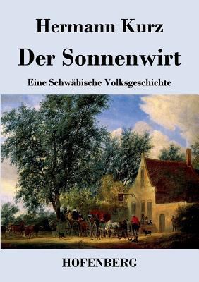 Der Sonnenwirt: Eine Schwäbische Volksgeschichte [German] 3843036640 Book Cover