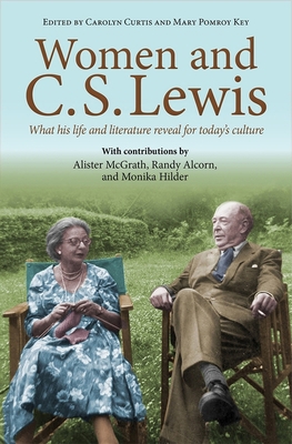 Women and C.S. Lewis: What His Life and Literat... 0745956947 Book Cover