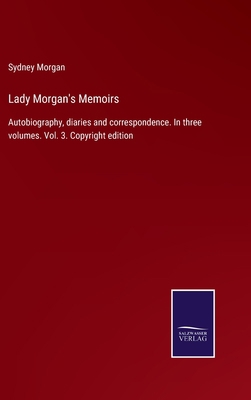 Lady Morgan's Memoirs: Autobiography, diaries a... 3375005792 Book Cover