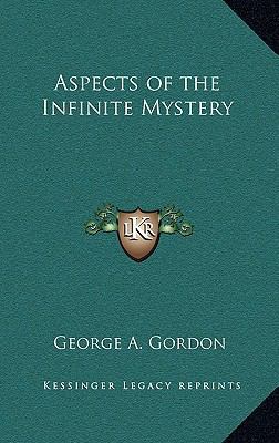 Aspects of the Infinite Mystery 1163324515 Book Cover