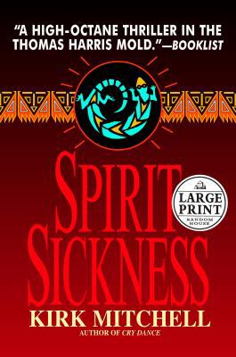 Spirit Sickness [Large Print] 0375432469 Book Cover