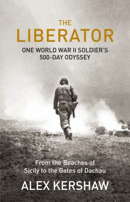 The Liberator: One World War II Soldier's 500-D... 0091943949 Book Cover