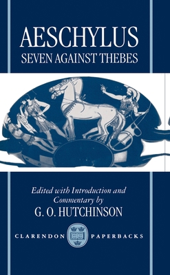 Seven Against Thebes (Septem Contra Thebas) 0198149999 Book Cover